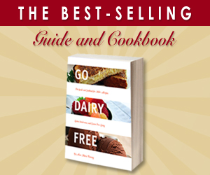 milk-free, lactose-free, and casein-free diet and cookbook